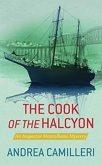 The Cook of the Halcyon: An Inspector Montalbano Mystery