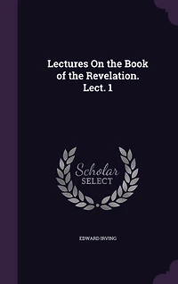 Lectures On the Book of Revelation. Lect. 1