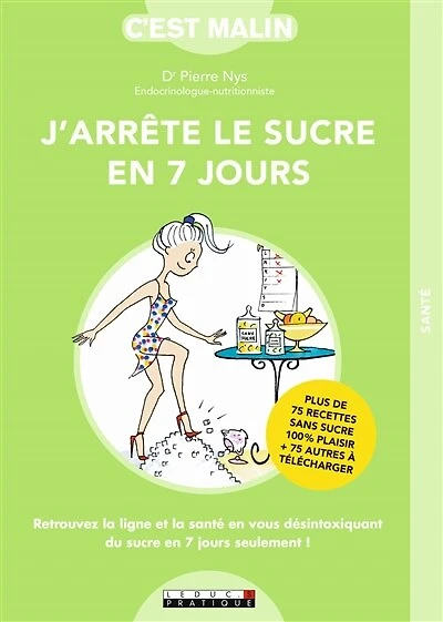J'arrête le sucre en 7 jours, C'est malin