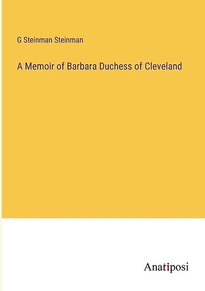 A Memoir of Barbara Duchess of Cleveland