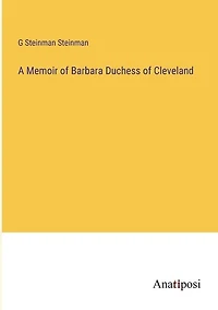 A Memoir of Barbara Duchess of Cleveland