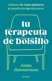 tu terapeuta de bolsillo: Libérate viejos patrones y transforma vida / Your Pocket Therapist
