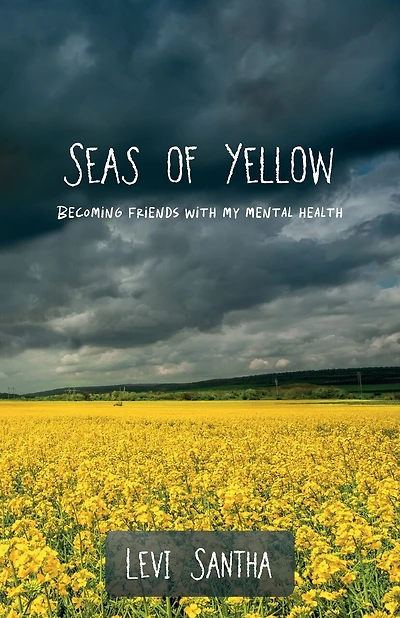 Seas of Yellow: Becoming Friends with my Mental Health