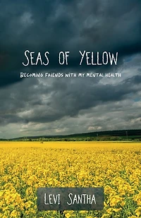Seas of Yellow: Becoming Friends with my Mental Health