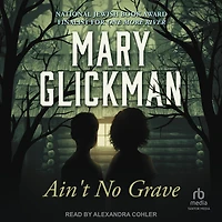 Ain’t No Grave