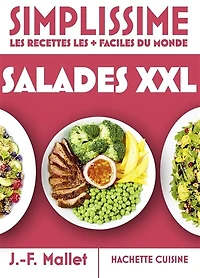 Simplissime, les recettes + faciles du monde: salades XXL