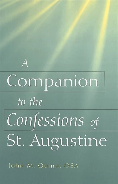 A Companion To The Confessions Of St. Augustine
