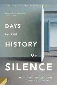 Days the History of Silence: A Novel