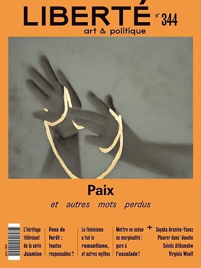 Liberté, no. 344, Paix : et autres mots perdus: et autres mots perdus