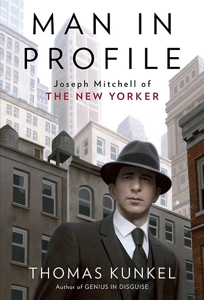 Man Profile: Joseph Mitchell of The New Yorker