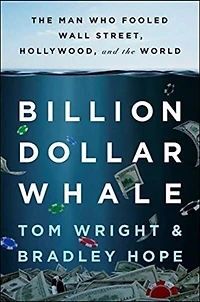 Billion Dollar Whale: The Man Who Fooled Wall Street, Hollywood