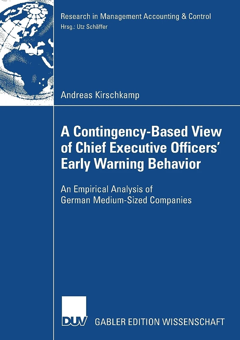 A Contingency-Based View of Chief Executive Officers' Early Warning Behaviour: An Empirical Analysis of German Medium-Sized Companies