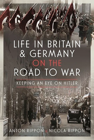 Life Britain and Germany on the Road to War: Keeping an Eye Hitler