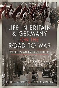 Life Britain and Germany on the Road to War: Keeping an Eye Hitler