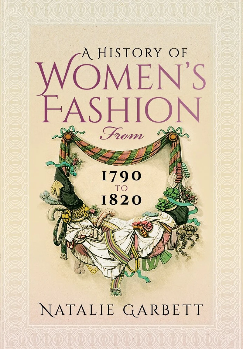 A History of Women's Fashion from 1790 to 1820
