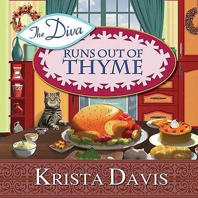The Diva Runs Out of Thyme: A Domestic Mystery