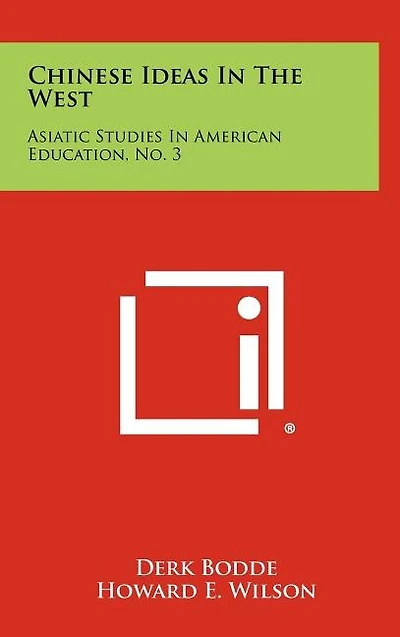 Chinese Ideas in the West: Asiatic Studies in American Education, No. 3