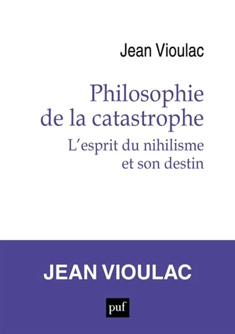 Philosophie de la catastrophe: l'esprit du nihilisme et son destin