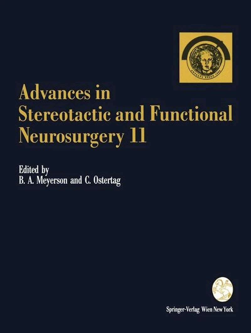 Advances Stereotactic and Functional Neurosurgery 11: Proceedings of the 11th Meeting European Society for Neurosurgery, Antalya 1994