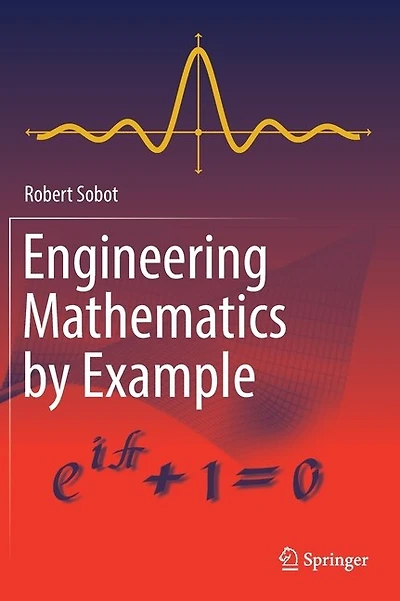 Engineering Mathematics by Example: Vol. I: Algebra and Linear