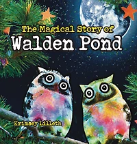 The Magical Story of Walden Pond