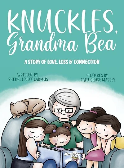 Knuckles, Grandma Bea: A Story of Love, Loss and Connection