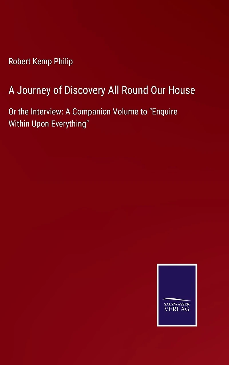 A Journey of Discovery All Round Our House