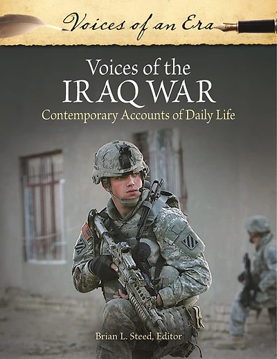 Voices of the Iraq War: Contemporary Accounts Daily Life