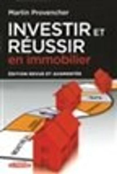 Investir et réussir en immobilier