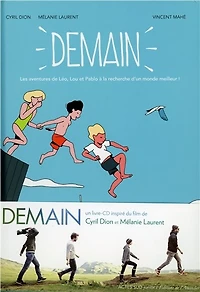 Demain: les aventures de Léo, Lou et Pablo en quête d'un monde meilleur