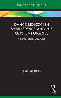 Dance Lexicon Shakespeare and His Contemporaries: A Corpus Based Approach