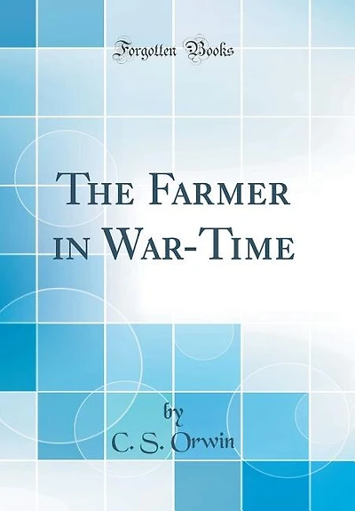 The Farmer War-Time (Classic Reprint)