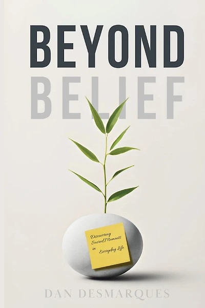 Beyond Belief: Discovering Sacred Moments in Everyday Life