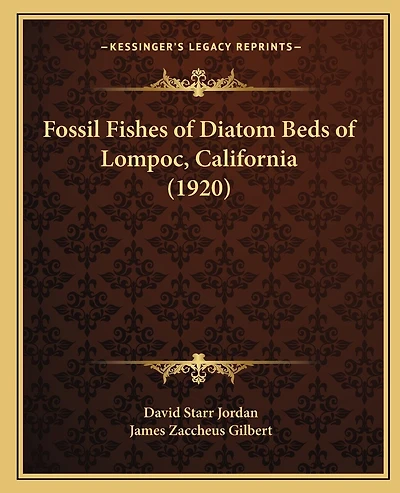 Fossil Fishes of Diatom Beds of Lompoc, California (1920)