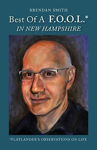 Best of a F.O.O.L.* in New Hampshire (*Flatlander's Observations on Life)