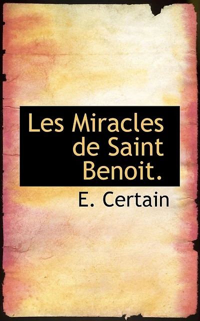 Les Miracles De Saint-benoit...