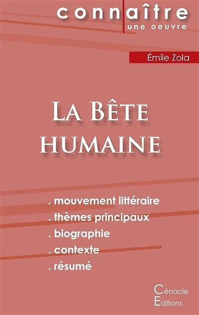 Fiche de lecture La Bête humaine de Émile Zola (Analyse littéraire de référence et résumé complet)