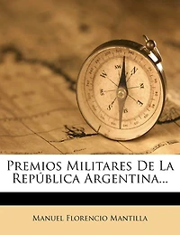 Premios Militares De La República Argentina...
