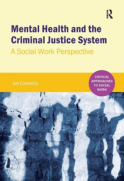 Mental Health and the Criminal Justice System: A Social Work Perspective