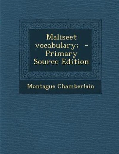 Maliseet vocabulary; - Primary Source Edition