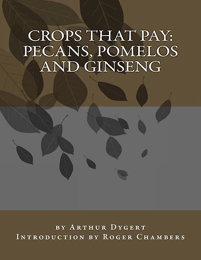 Crops That Pay: Pecans, Pomelos and Ginseng