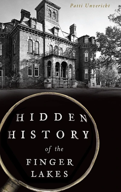 Hidden History of the Finger Lakes