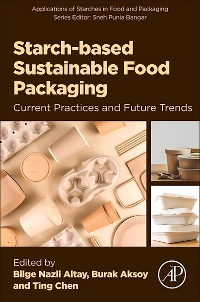 Starch-Based Sustainable Food Packaging: Current Practices and Future Trends