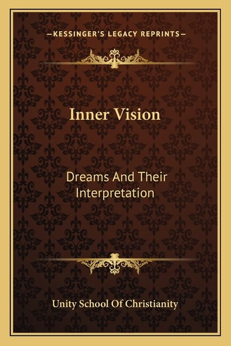 Inner Vision: Dreams And Their Interpretation
