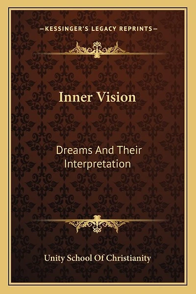 Inner Vision: Dreams And Their Interpretation