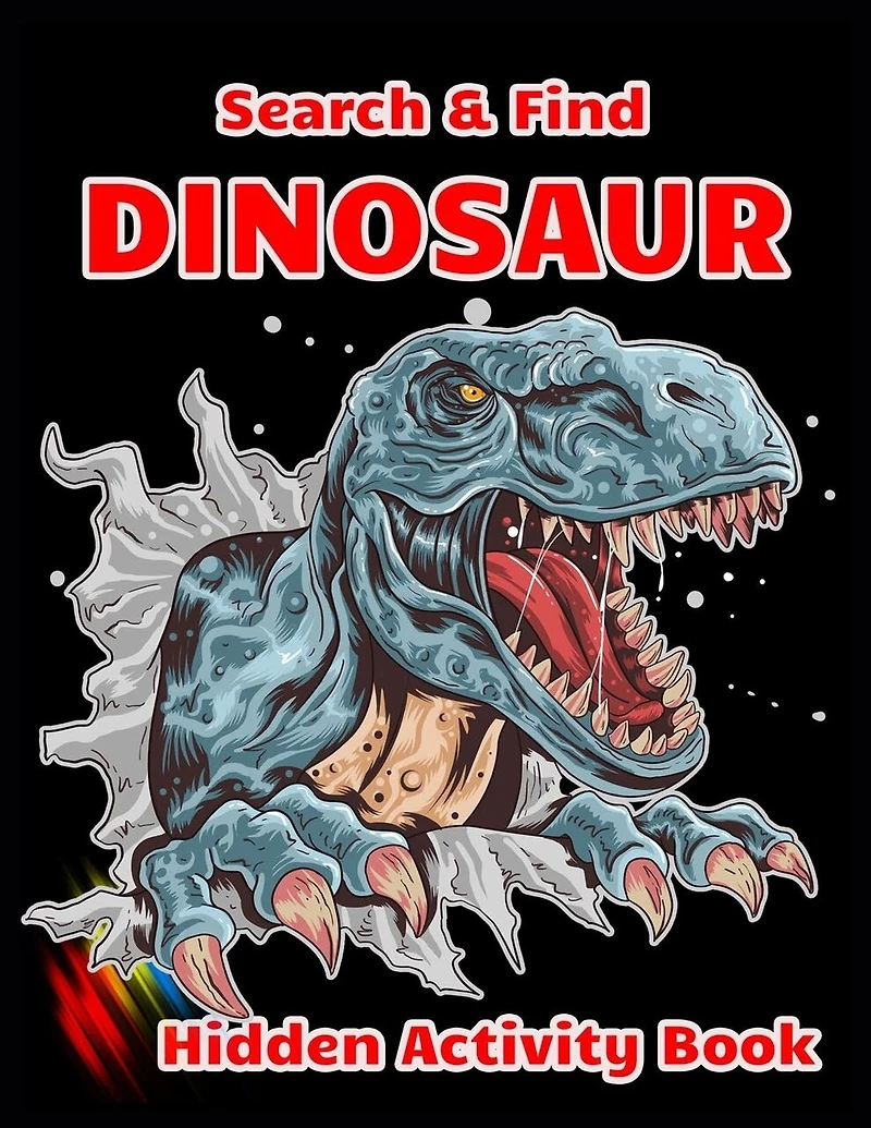 Search & Find DINOSAUR Hidden Activity Book: Dinosaur Hunt Seek And Find Hidden Coloring Activity Book