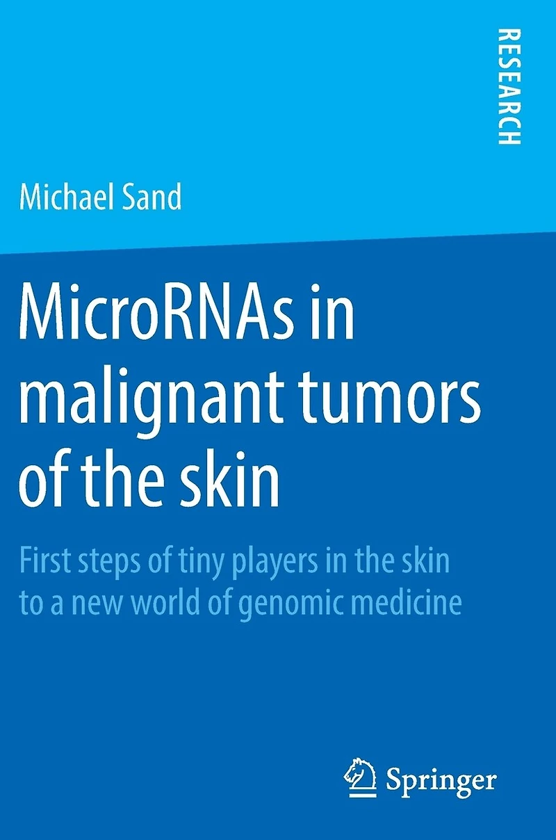 MicroRNAs malignant tumors of the skin: First steps tiny players skin to a new world genomic medicine