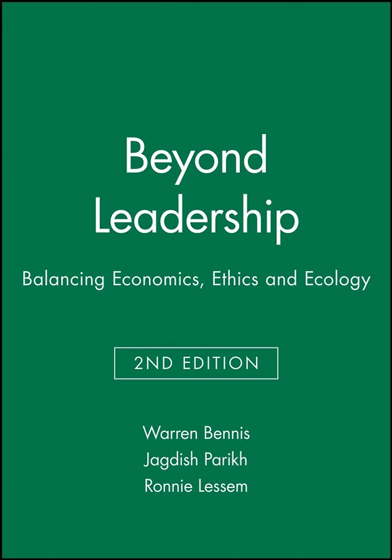 Beyond Leadership: Balancing Economics, Ethics and Ecology