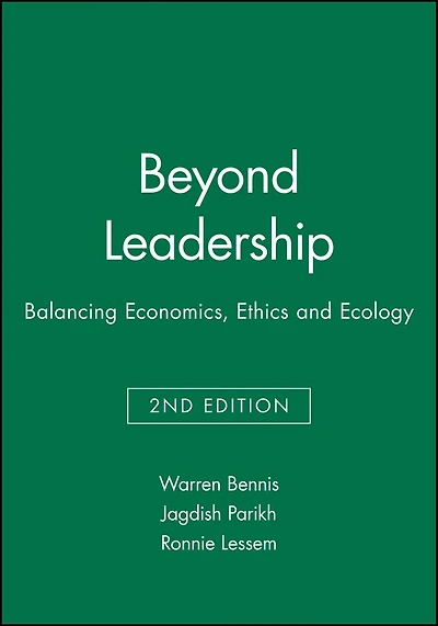 Beyond Leadership: Balancing Economics, Ethics and Ecology