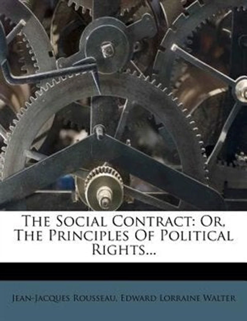 The Social Contract: Or, Principles Of Political Rights
